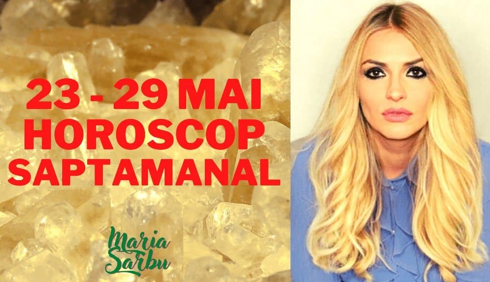 HOROSCOP 2329 mai săptămână antrenantă pentru toate zodiile. Care